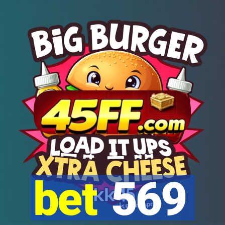 bet 569